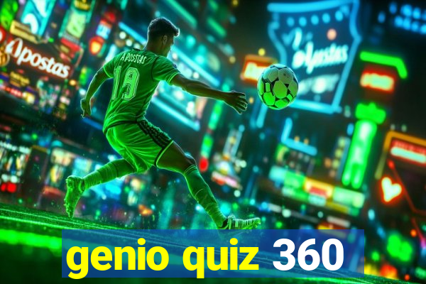 genio quiz 360